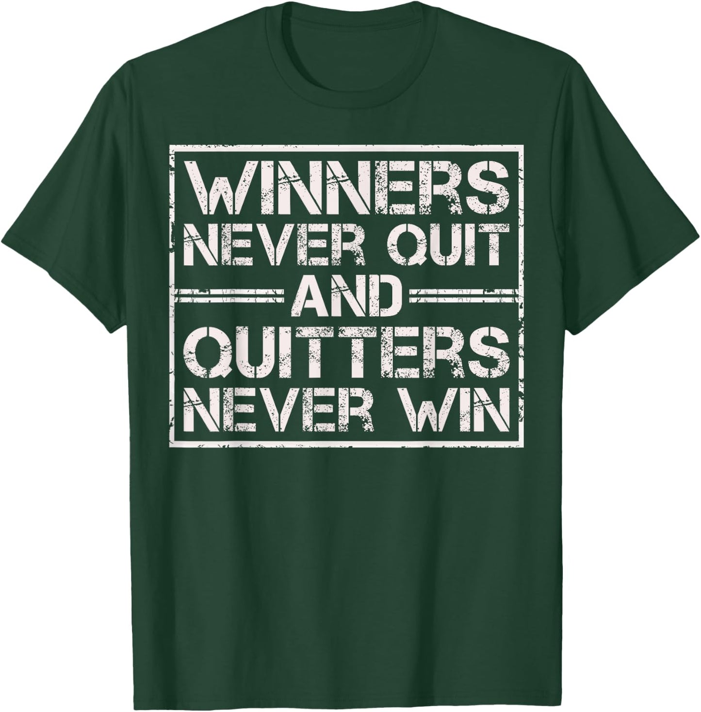 Funny Motivational Shirt-Humor Inspiring Winners Never Quit T-Shirt - T-Shirt | Forest