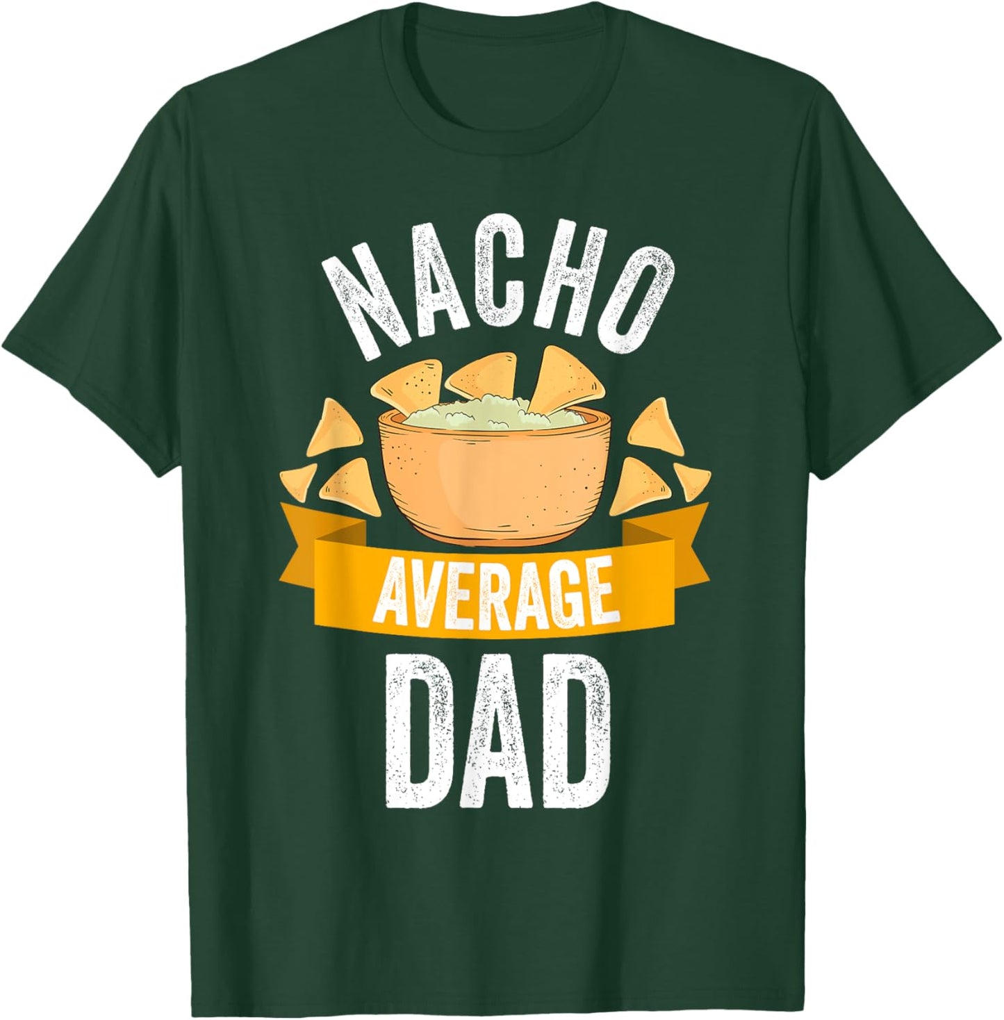 Nacho Average Dad Shirt Matching Family Cinco De Mayo T-Shirt - T-Shirt | Forest