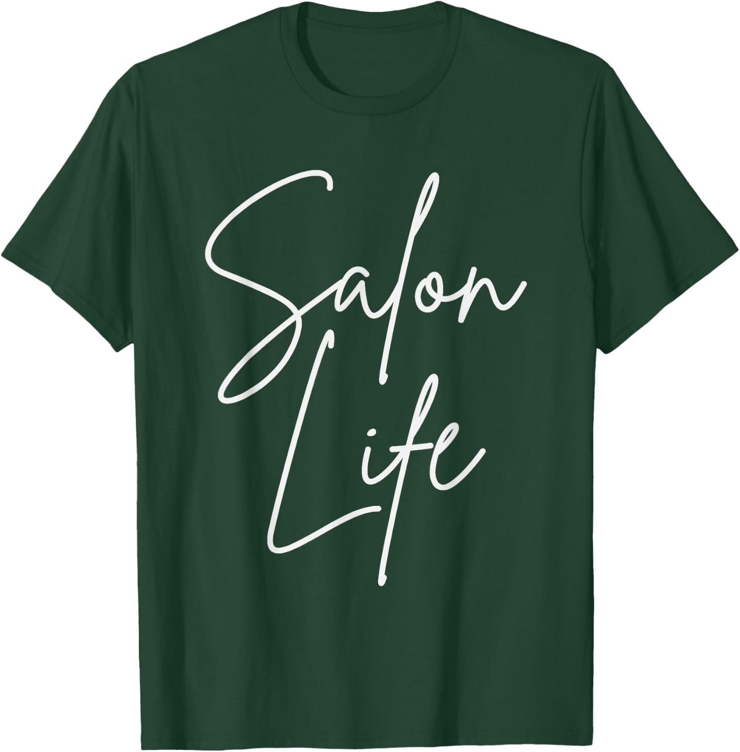 Salon Life Stylist Cosmetologist Design T-Shirt - T-Shirt | Forest