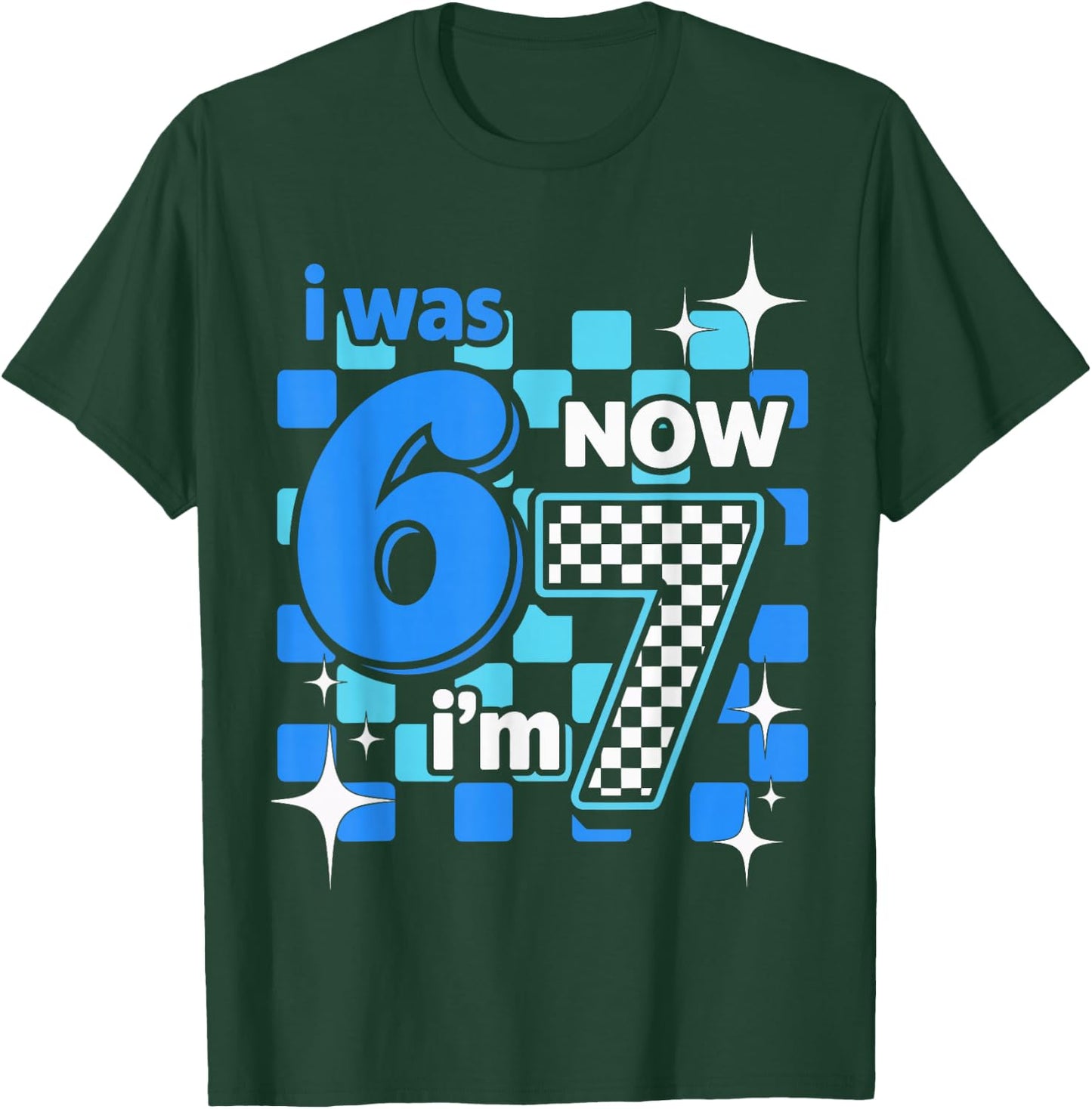 I was 6 Now I’m 7 Funny Birthday Girl Kids Seven Years Old T-Shirt - T-Shirt | Forest
