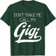 Don't Make Me Call My Gigi T-Shirt - T-Shirt | Forest