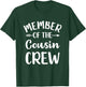 Member of the cousin crew T-Shirt - T-Shirt | Forest