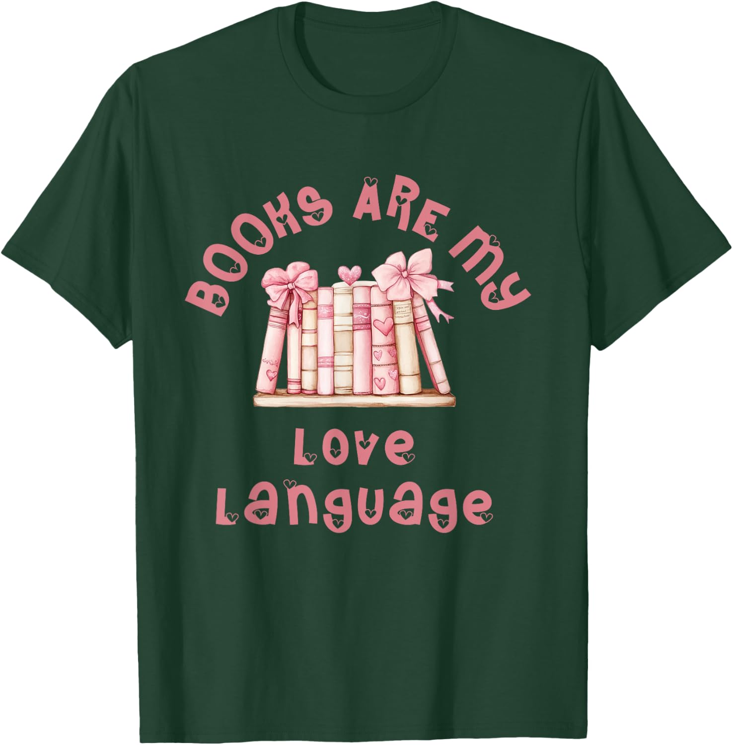 Cute and Unique "Books Are My Love Language" T-Shirt - T-Shirt | Forest