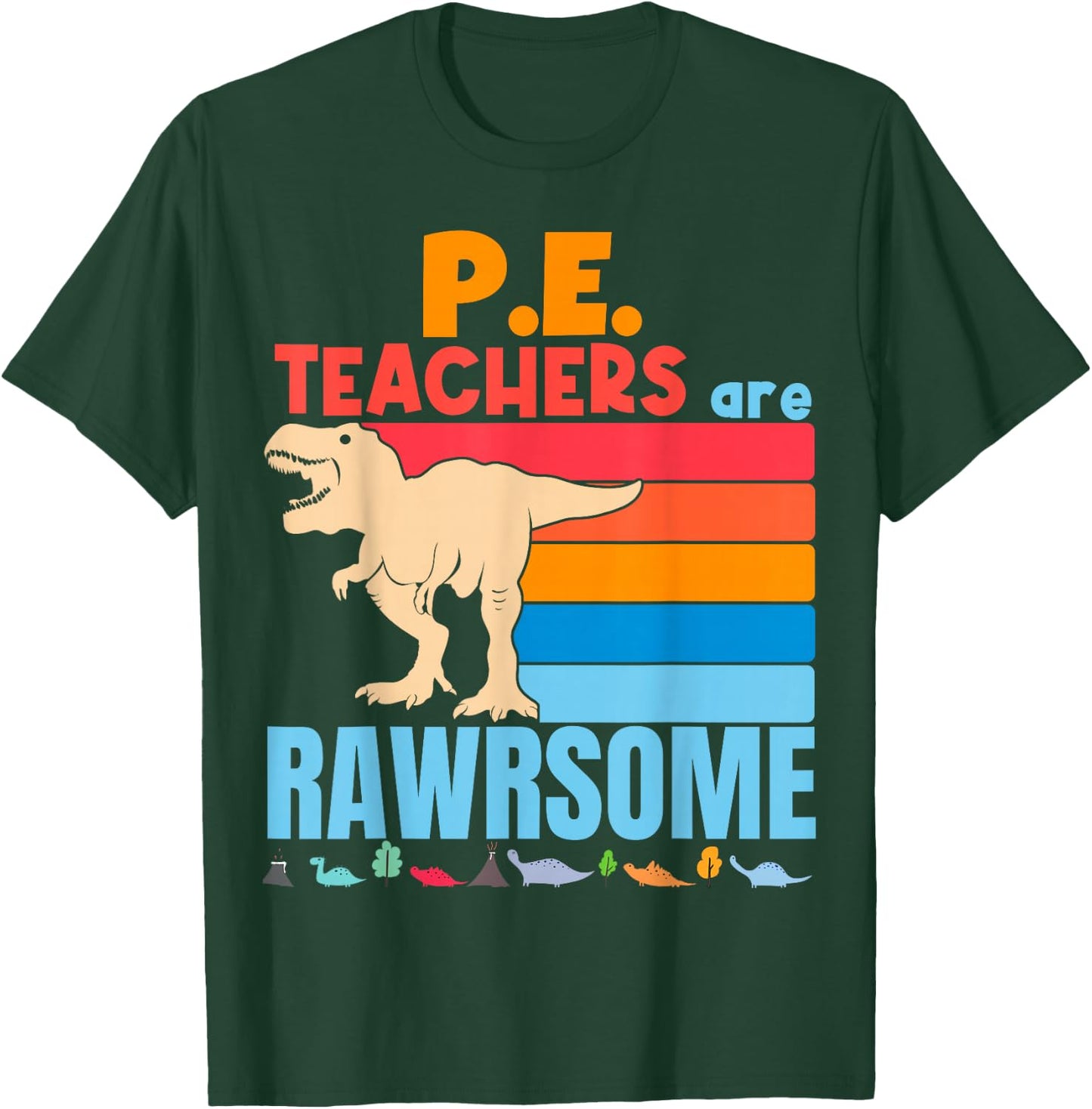 P.E. Teachers are Awesome Preschool P.E. Teacher Dinosaur T-Shirt - T-Shirt | Forest