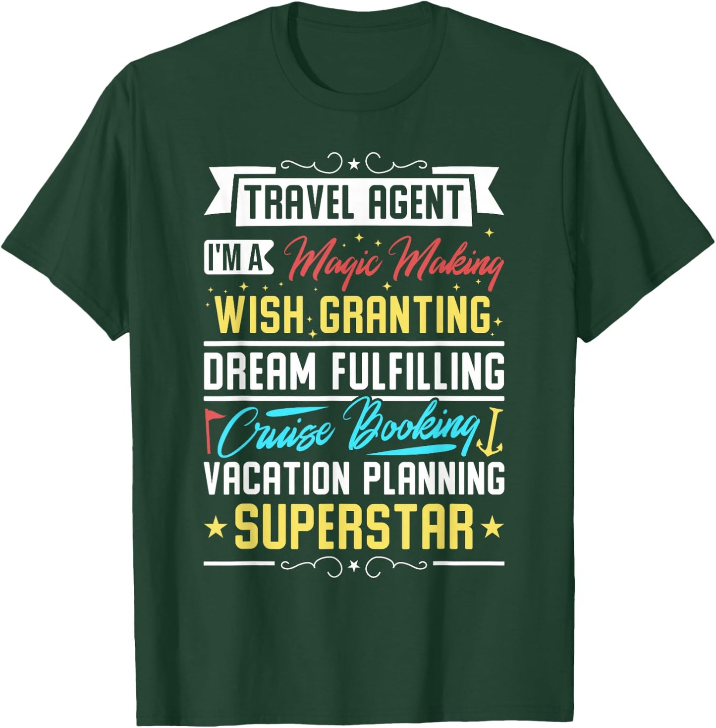 Travel Agent - I'm A Magic Making, Cruise Booking Superstar T-Shirt - T-Shirt | Forest