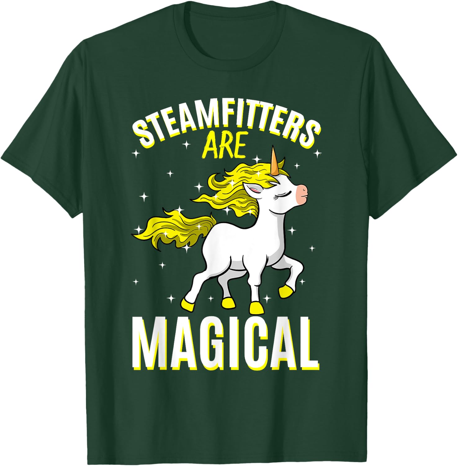 Steamfitters Are Magical Unicorn Job Pipefitter Profession T-Shirt - T-Shirt | Forest