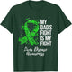 My Dad’s Fight Is My Fight Liver Disease Awareness T-Shirt - T-Shirt | Forest