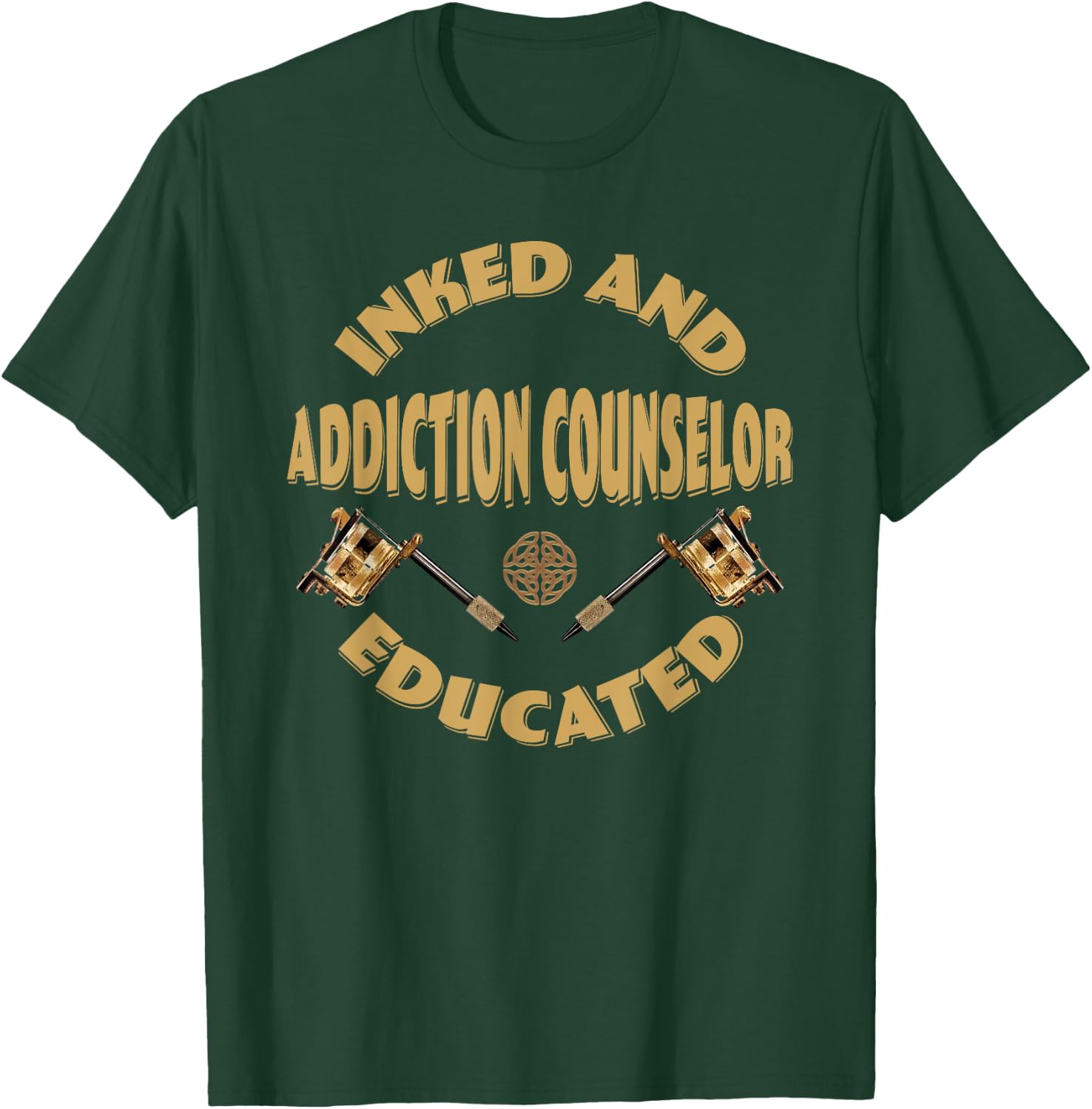 Inked and educated Addiction Counselor T-Shirt - T-Shirt | Forest