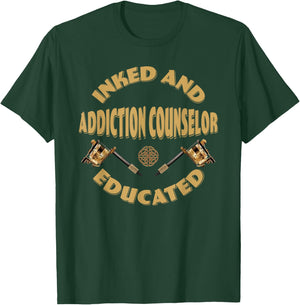 Inked and educated Addiction Counselor T-Shirt - T-Shirt | Forest