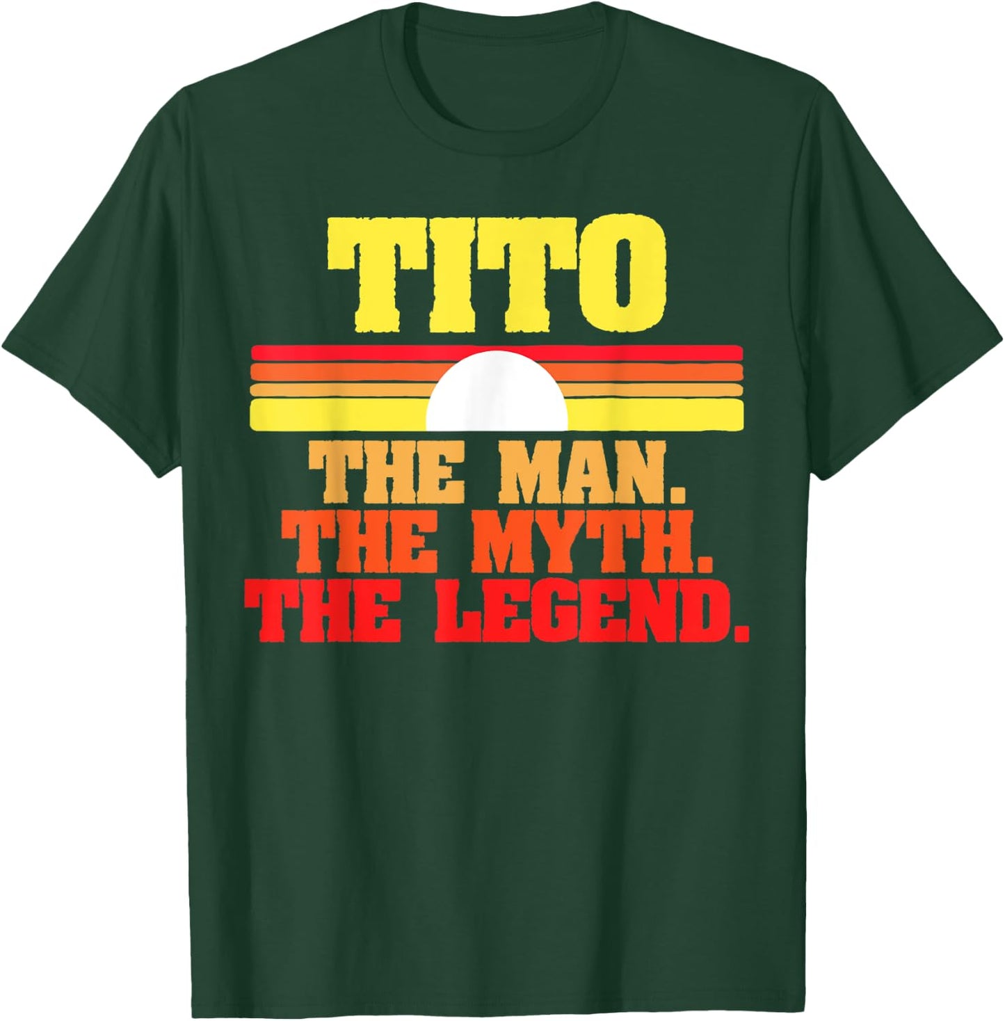 Tito. The Man The Myth The Legend Fathers Day Funny Retro T-Shirt - T-Shirt | Forest