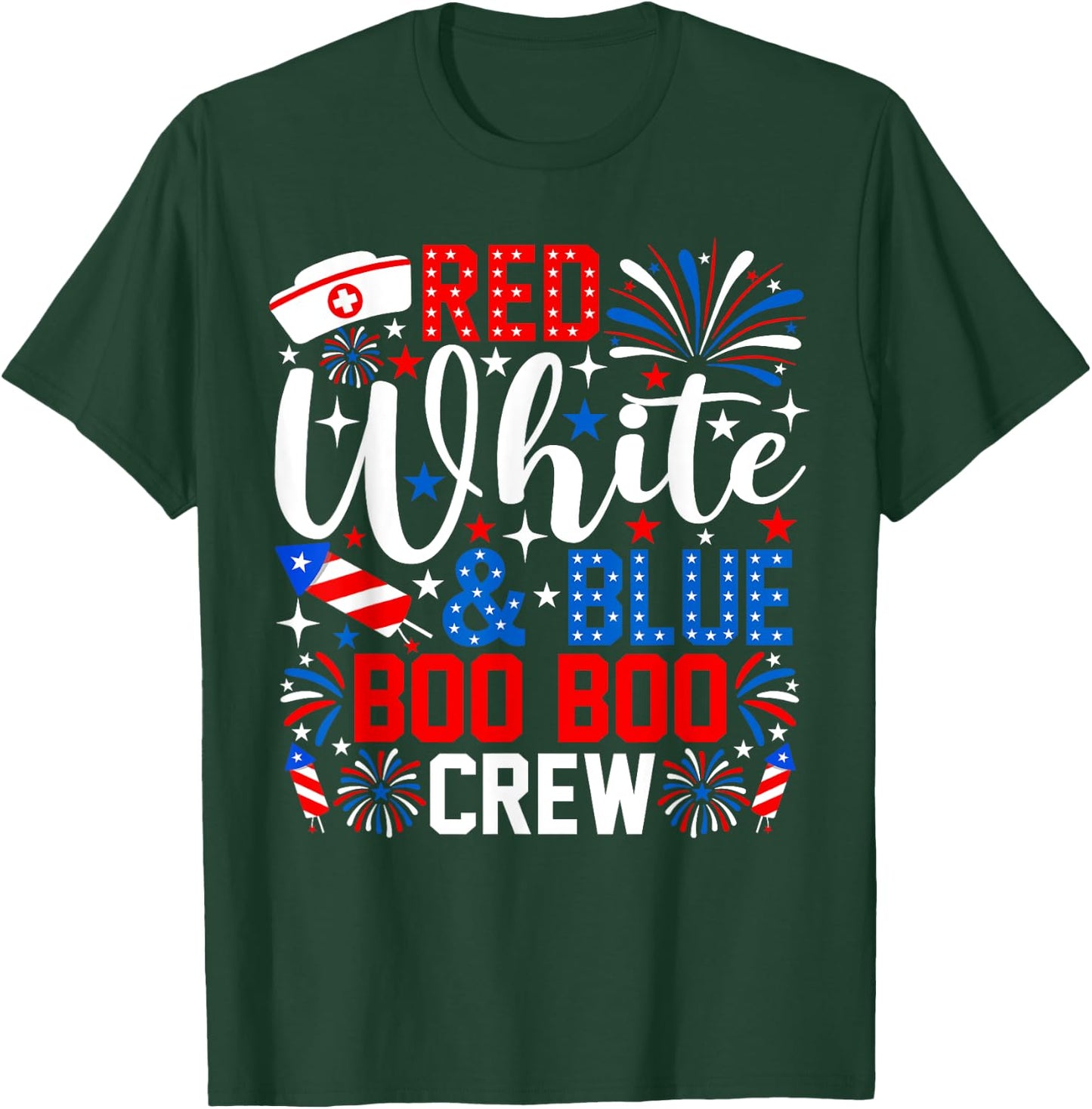 Red White And Boo Boo Crew 4th Of July Nurse Fireworks T-Shirt - T-Shirt | Forest