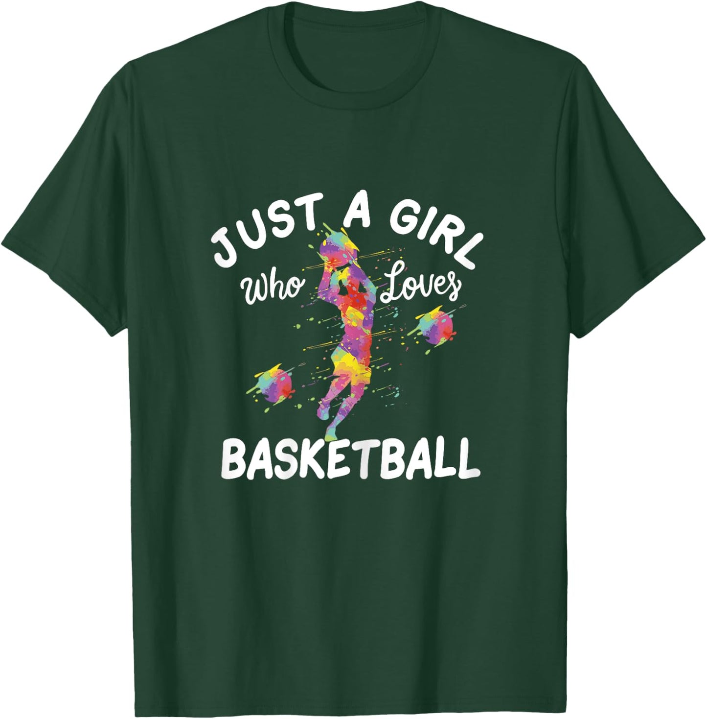 Just A Girl Who Loves Basketball T-Shirt - T-Shirt | Forest