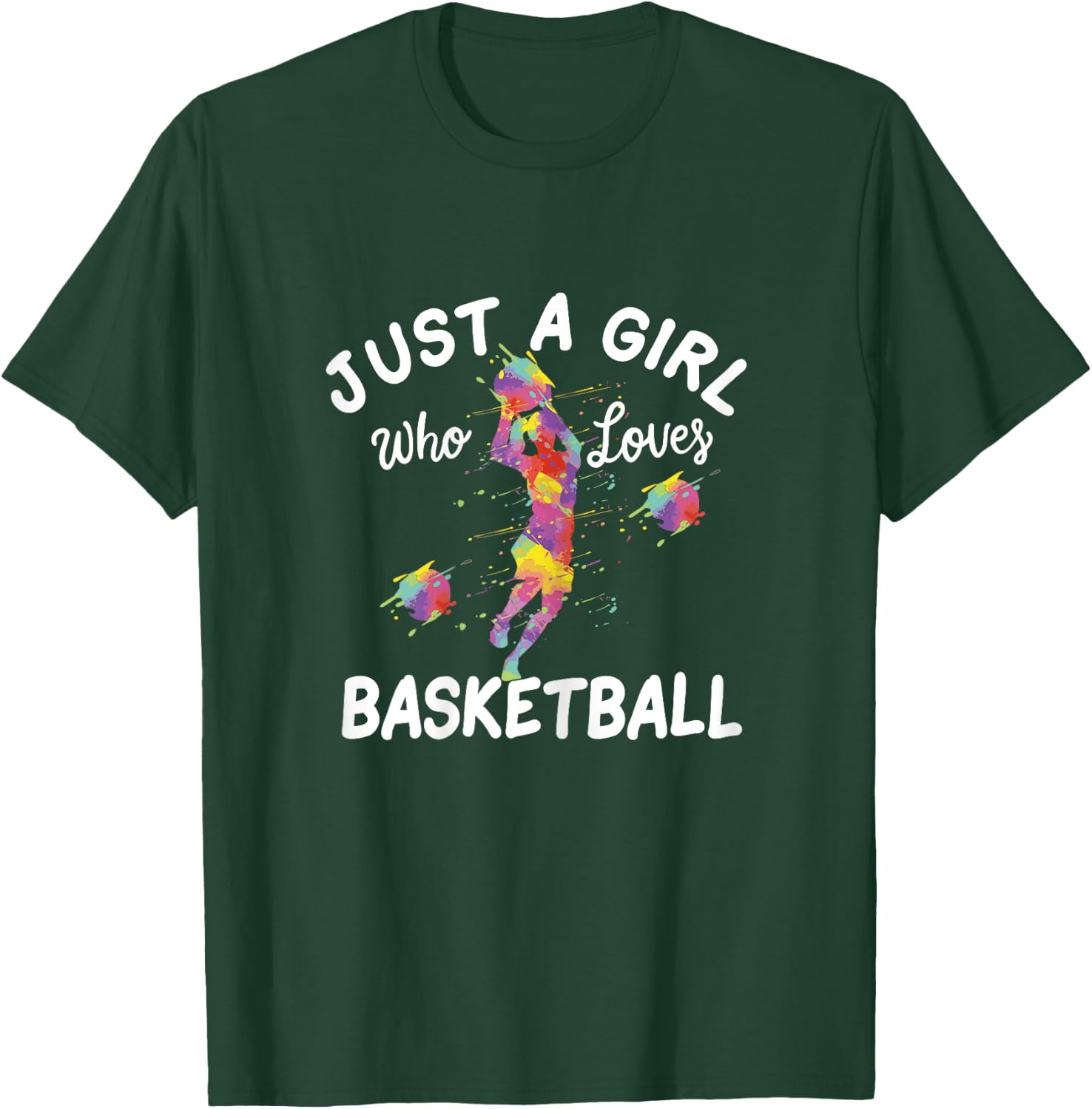 Just A Girl Who Loves Basketball T-Shirt - T-Shirt | Forest