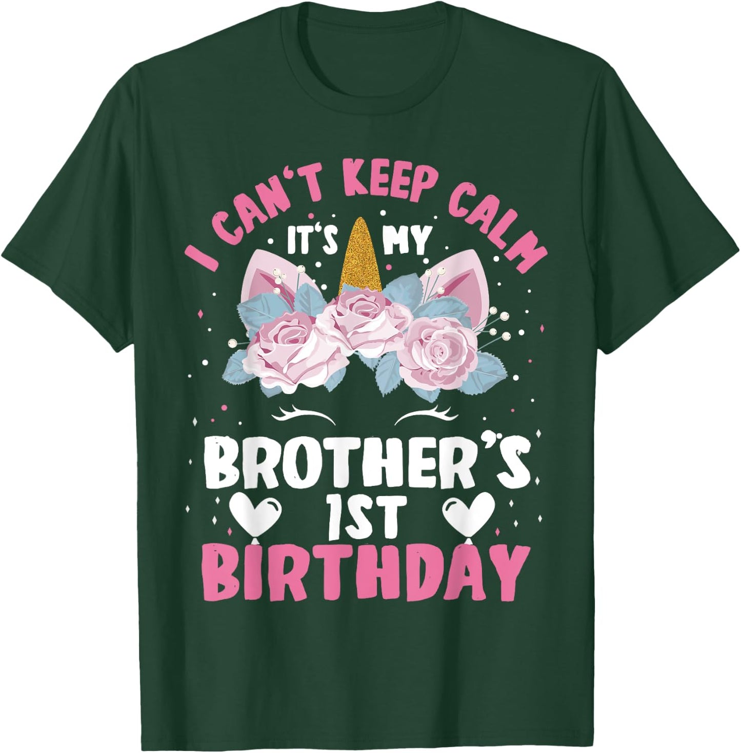 I Cant Keep Calm It's My Brother 1st Birthday Unicorn T-Shirt - T-Shirt | Forest