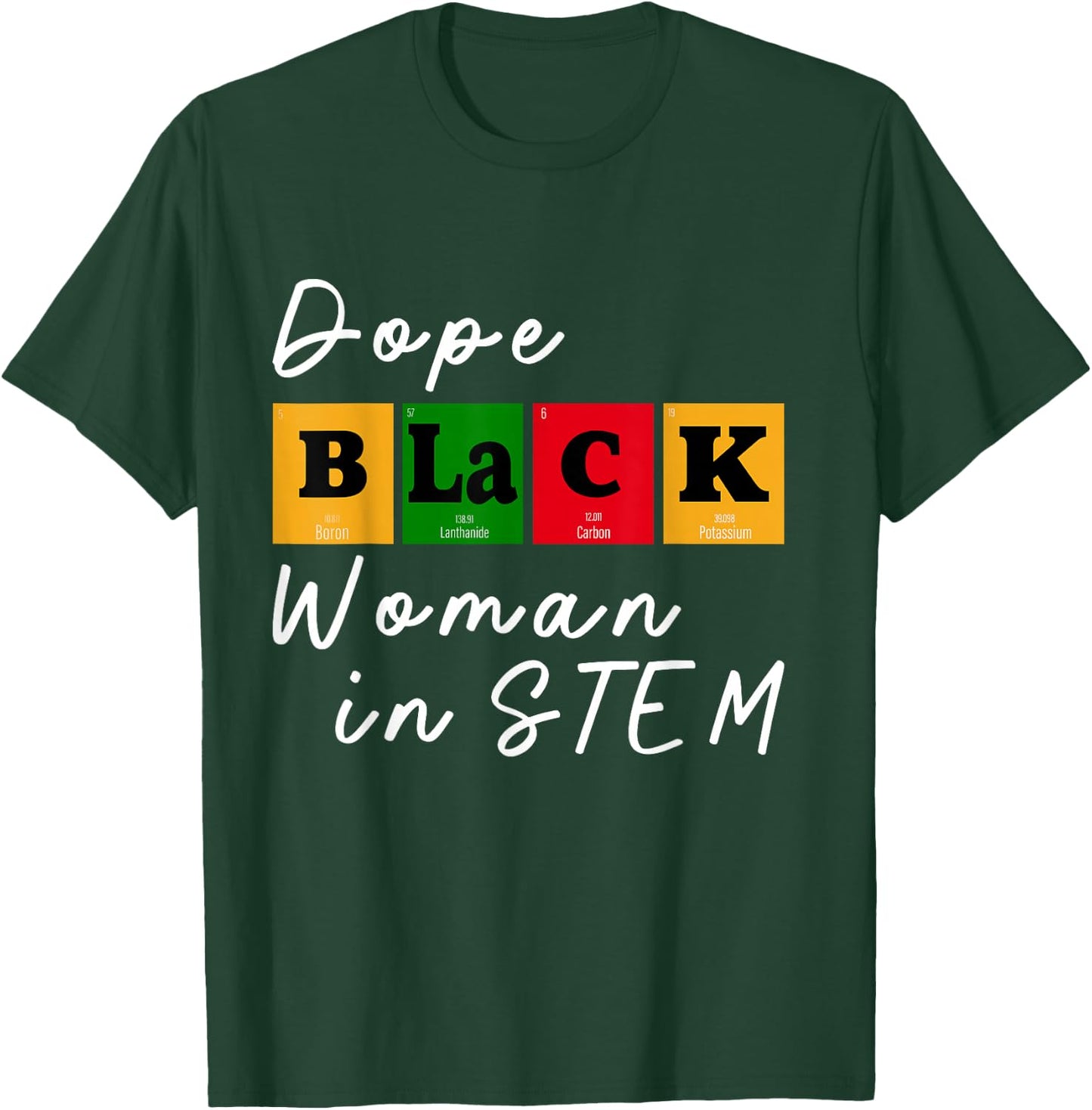 Dope Black Woman in STEM Black Scientist Chemist Melanin BHM T-Shirt - T-Shirt | Forest