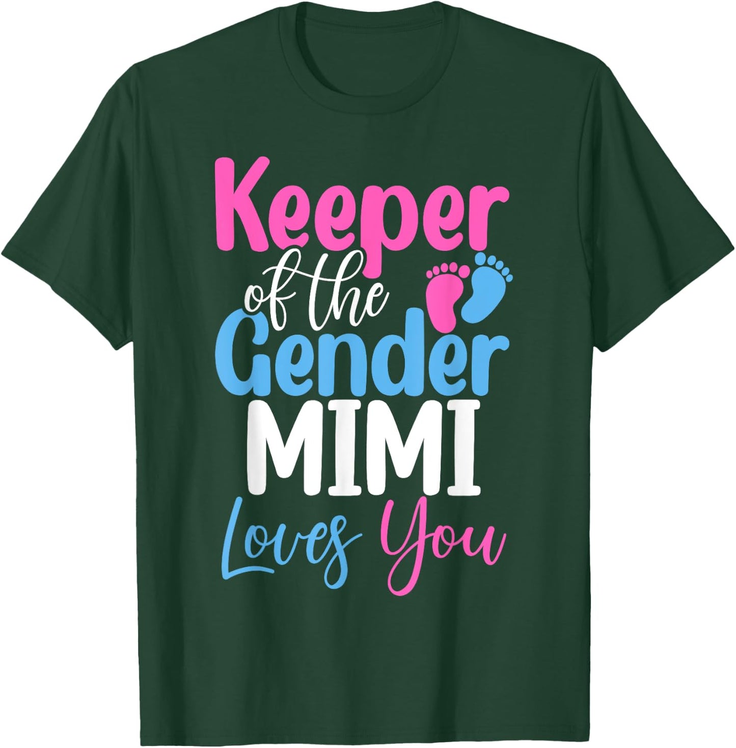 Keeper Of The Gender Mimi Loves You Cute Baby Announcement T-Shirt - T-Shirt | Forest