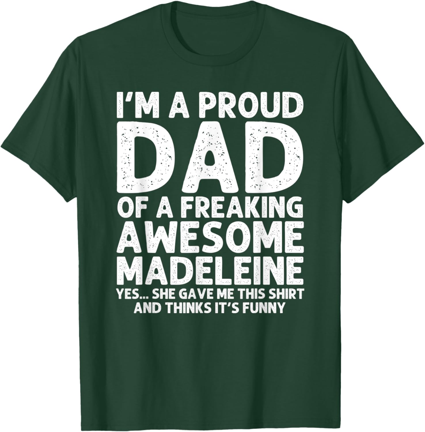 Dad Of MADELEINE Gift Father's Day Funny Personalized Name T-Shirt - T-Shirt | Forest