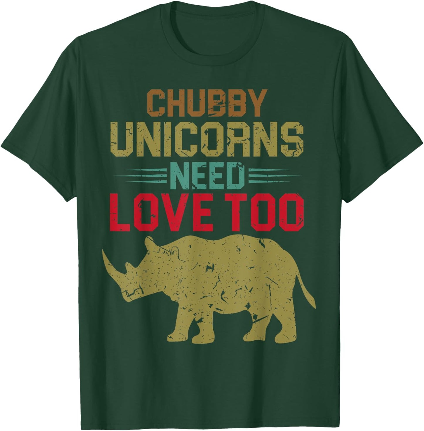 Funny Chubby Unicorns Need Love Too T-Shirt - T-Shirt | Forest