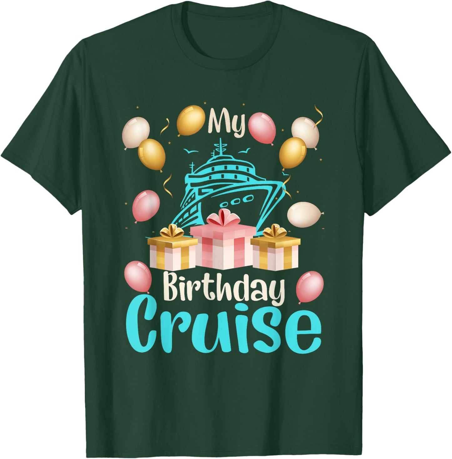 Festive My Birthday Cruise Ship Party Cruising Boat Lover T-Shirt - T-Shirt | Forest