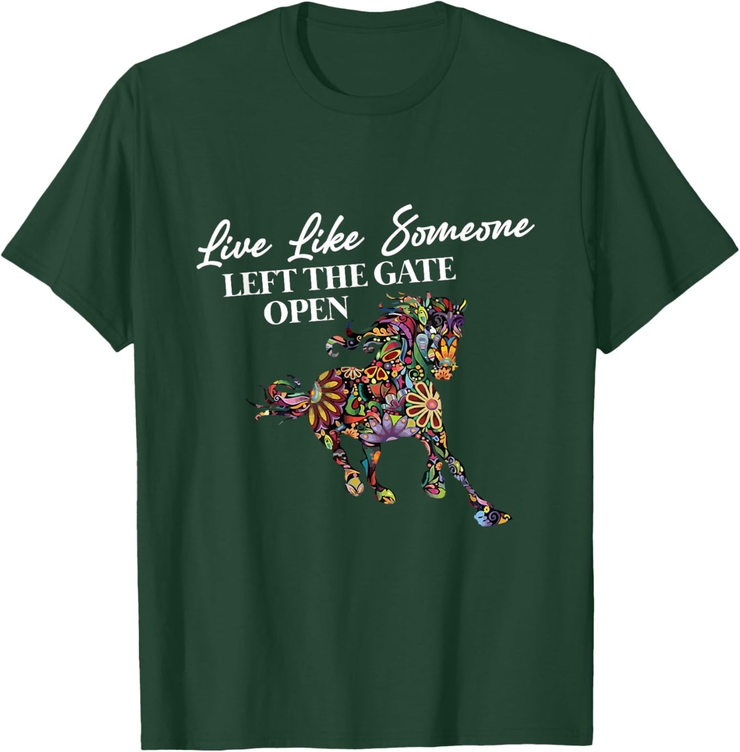 Live like someone left the door open T-Shirt - T-Shirt | Forest