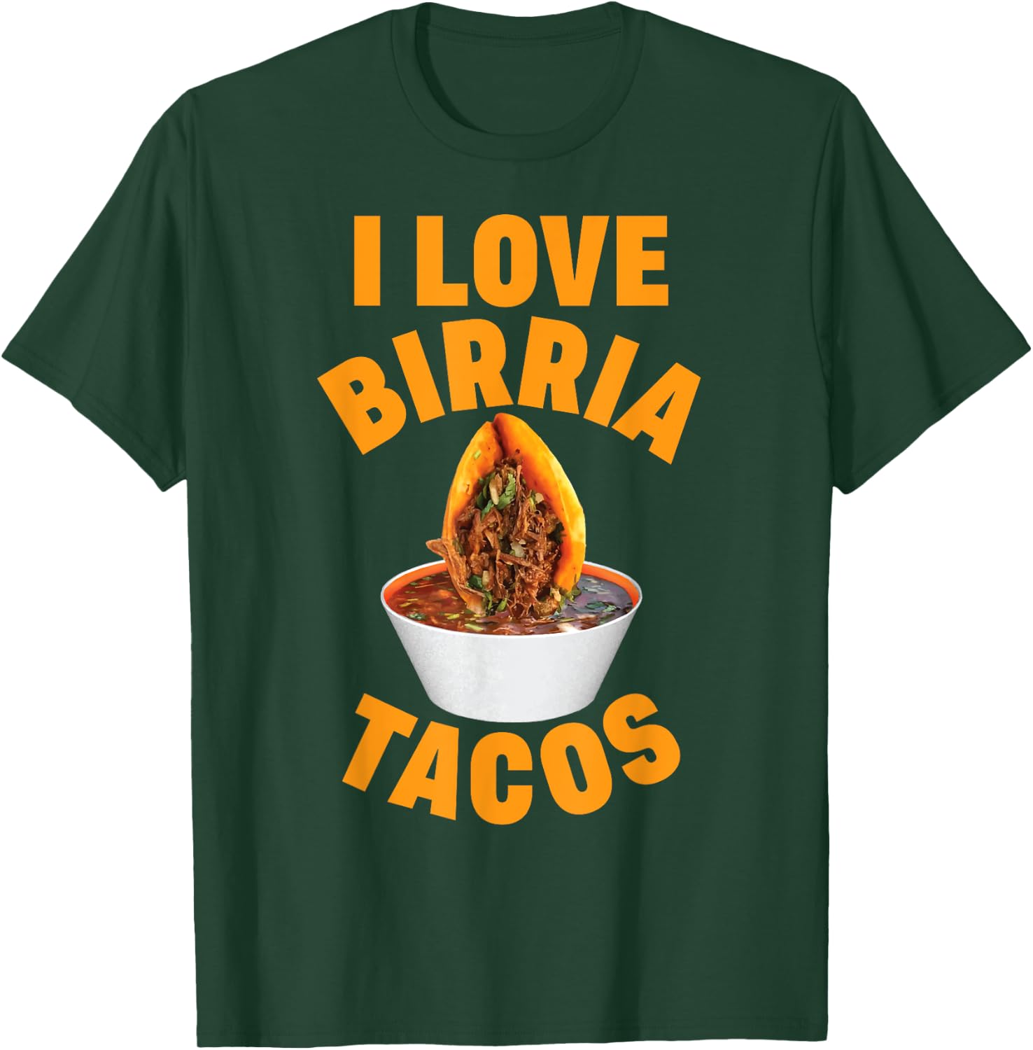Birria Tacos Mexican Beef Stew Mexican Chivo Truck Street T-Shirt - T-Shirt | Forest
