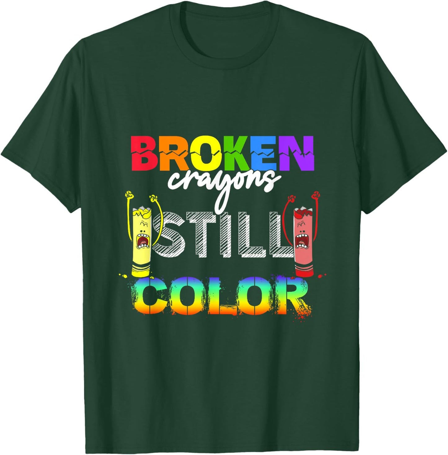 Broken Crayons Still Color Mental Health Awareness T-Shirt - T-Shirt | Forest