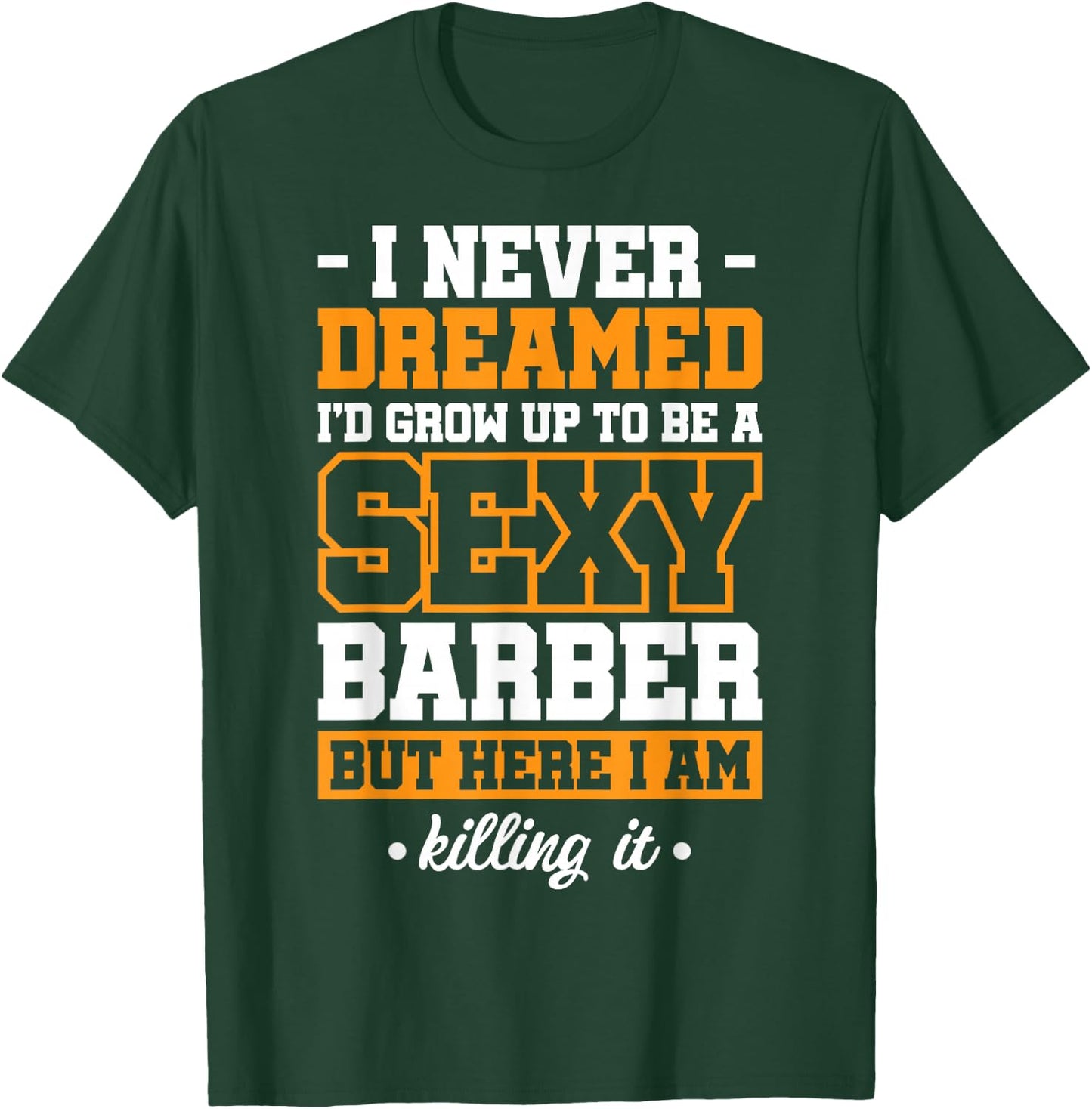 Sexy Barber Hairdresser T-Shirt - T-Shirt | Forest