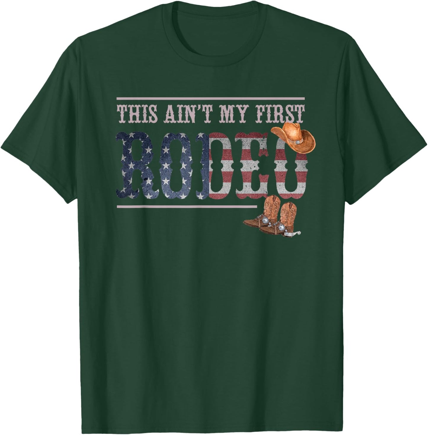 Funny Rodeo Bull Rider Gift This Aint My First Rodeo T-Shirt - T-Shirt | Forest
