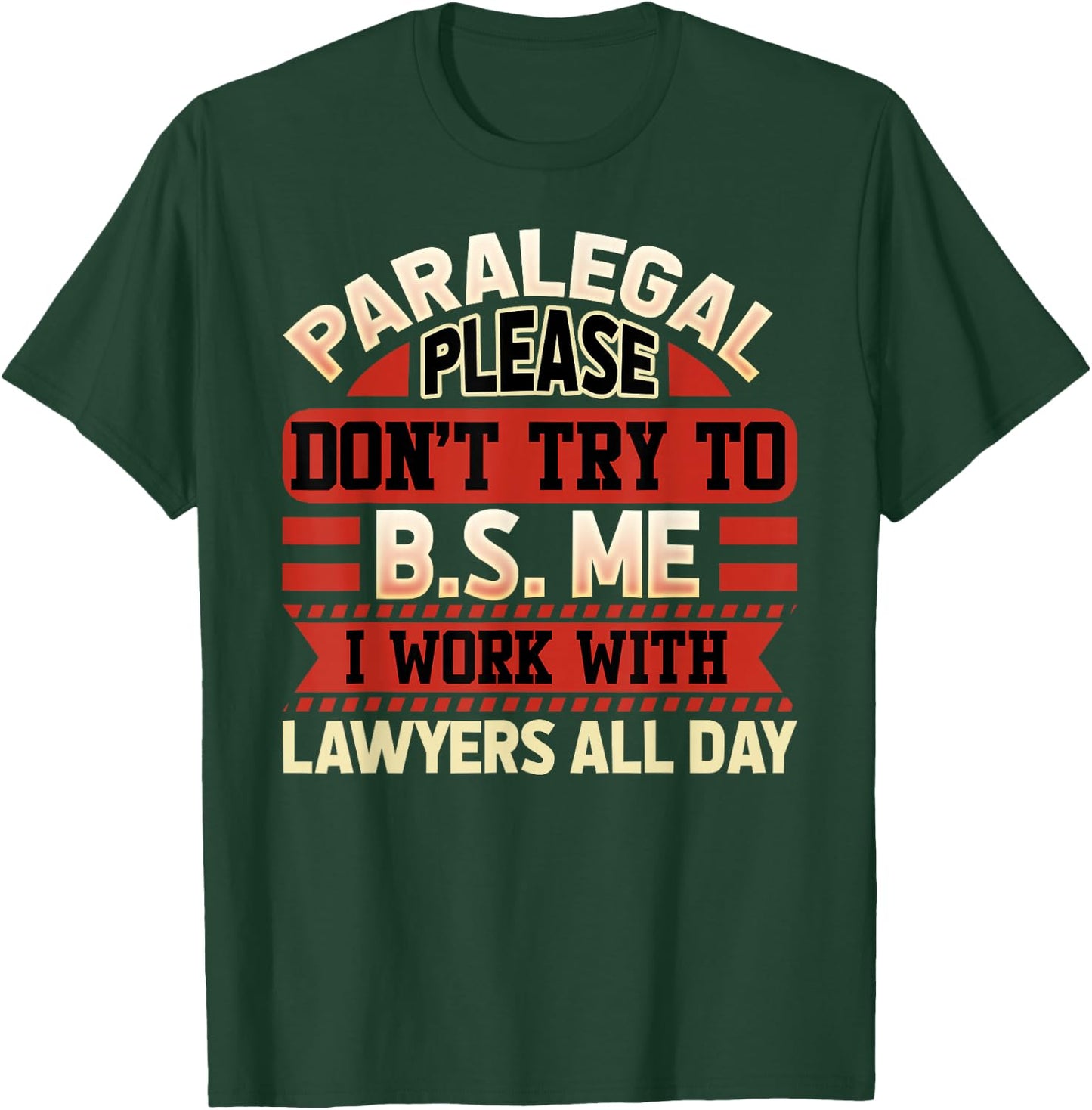 Paralegal Shirt - Funny Paralegal Gifts T-Shirt - T-Shirt | Forest