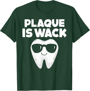 Tooth with Sunglass Plaque Is Wack Funny Dentists' Novelty T-Shirt - T-Shirt | Forest