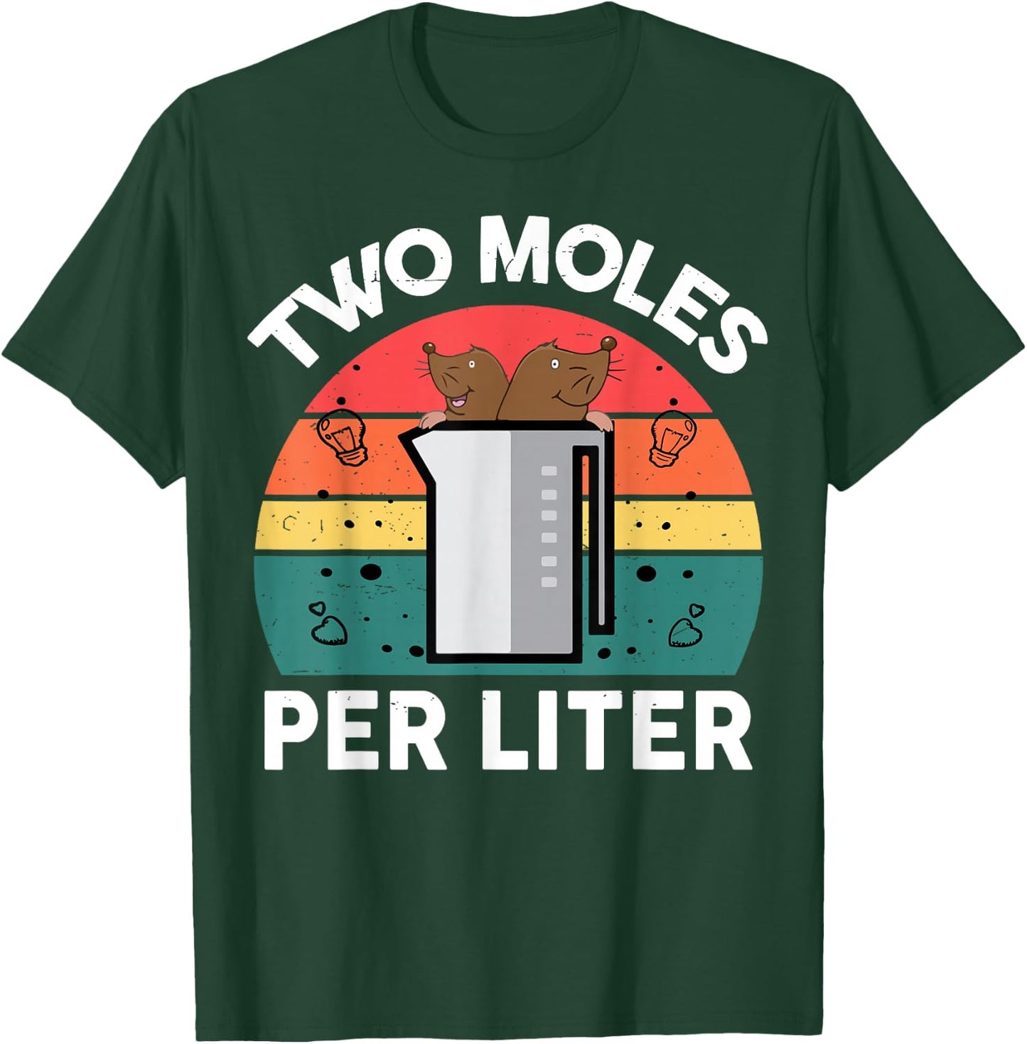 Chemistry Teacher Two Moles Per Liter Funny Science Pun T-Shirt - T-Shirt | Forest