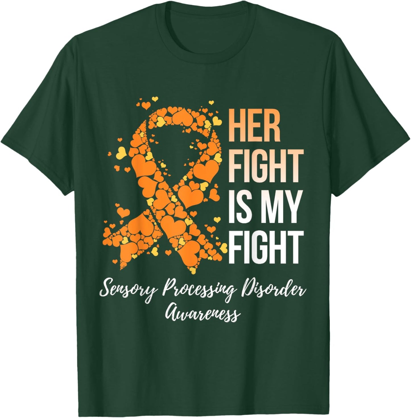 Her Fight My Fight Sensory Processing Disorder Awareness T-Shirt - T-Shirt | Forest