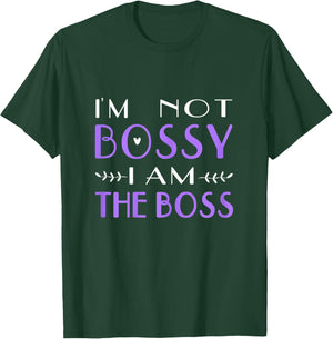 I'm Not Bossy I Am The Boss Work Humor T-Shirt - T-Shirt | Forest