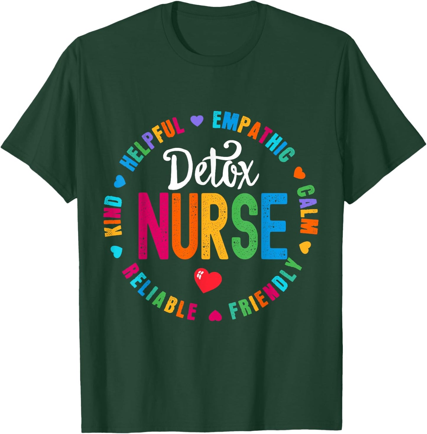 Detox Nurse Squad Appreciation Week Thank you T-Shirt - T-Shirt | Forest