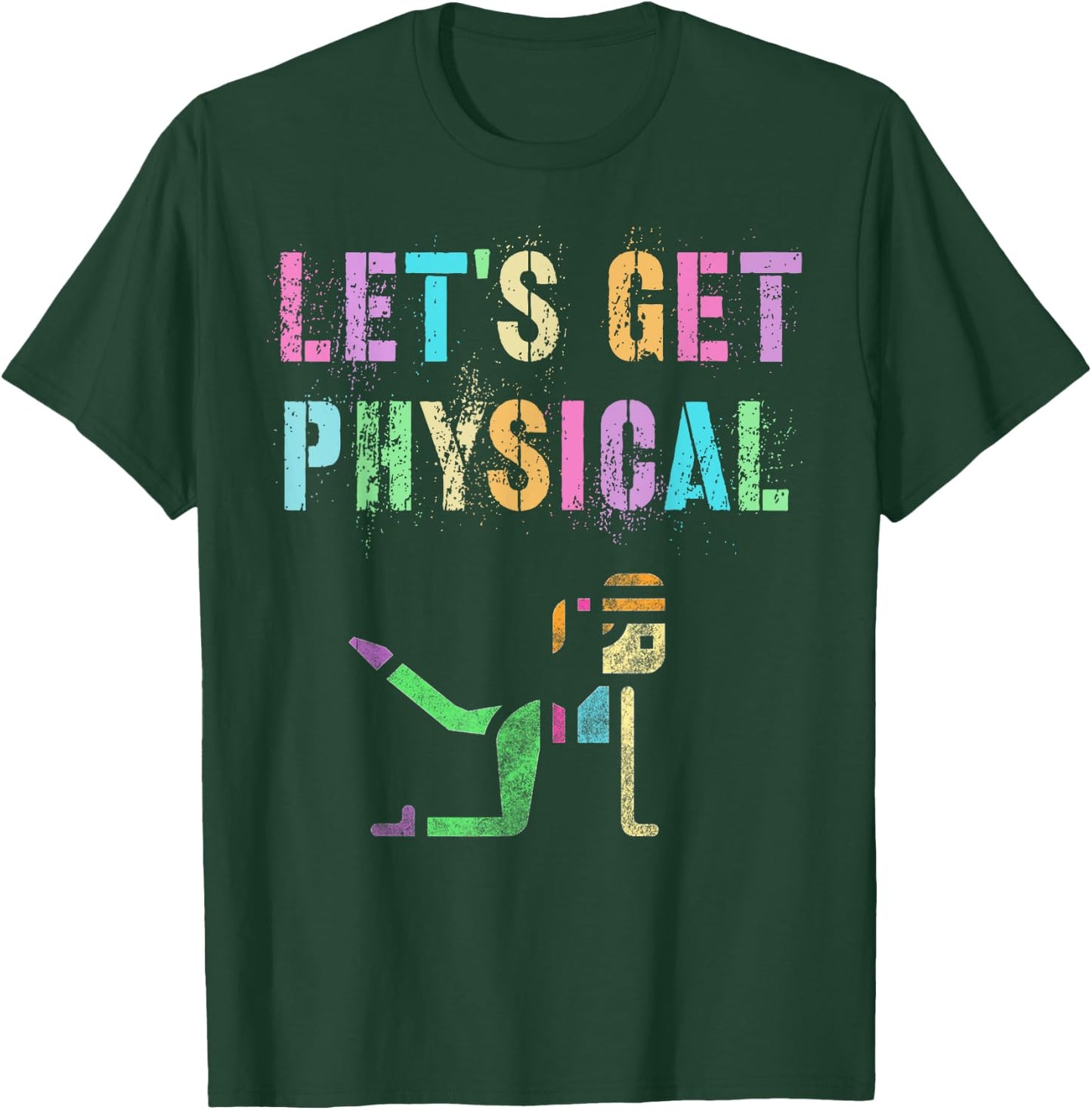 LET'S GET PHYSICAL Wellness Squad Fitness Health Trainer Mom T-Shirt - T-Shirt | Forest