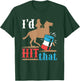 Barrel Racing Funny I'd Hit That Horse Barrel Racer T-Shirt - T-Shirt | Forest