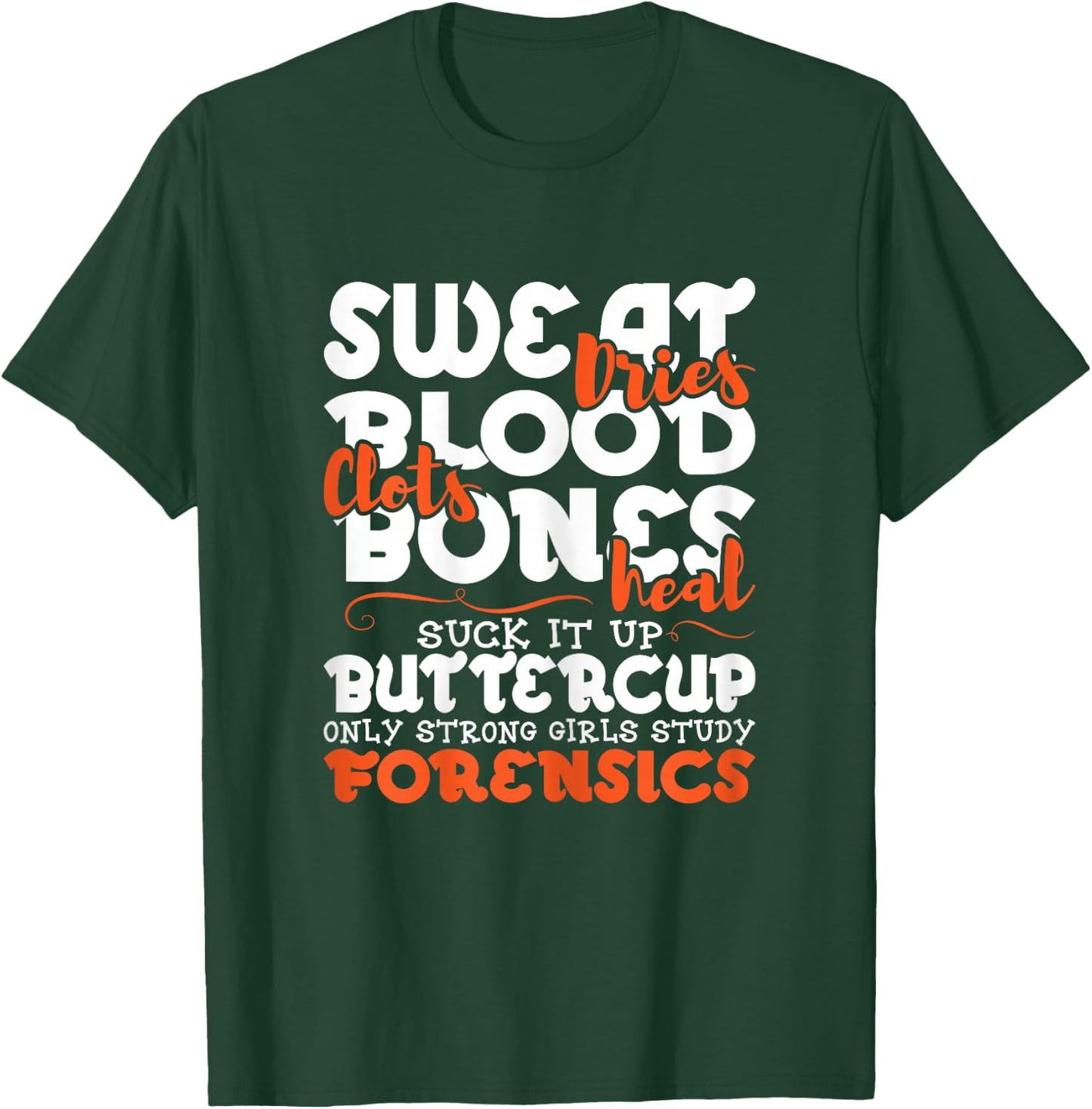 Strong Girls Study Forensics - Forensic Scientist Science T-Shirt - T-Shirt | Forest