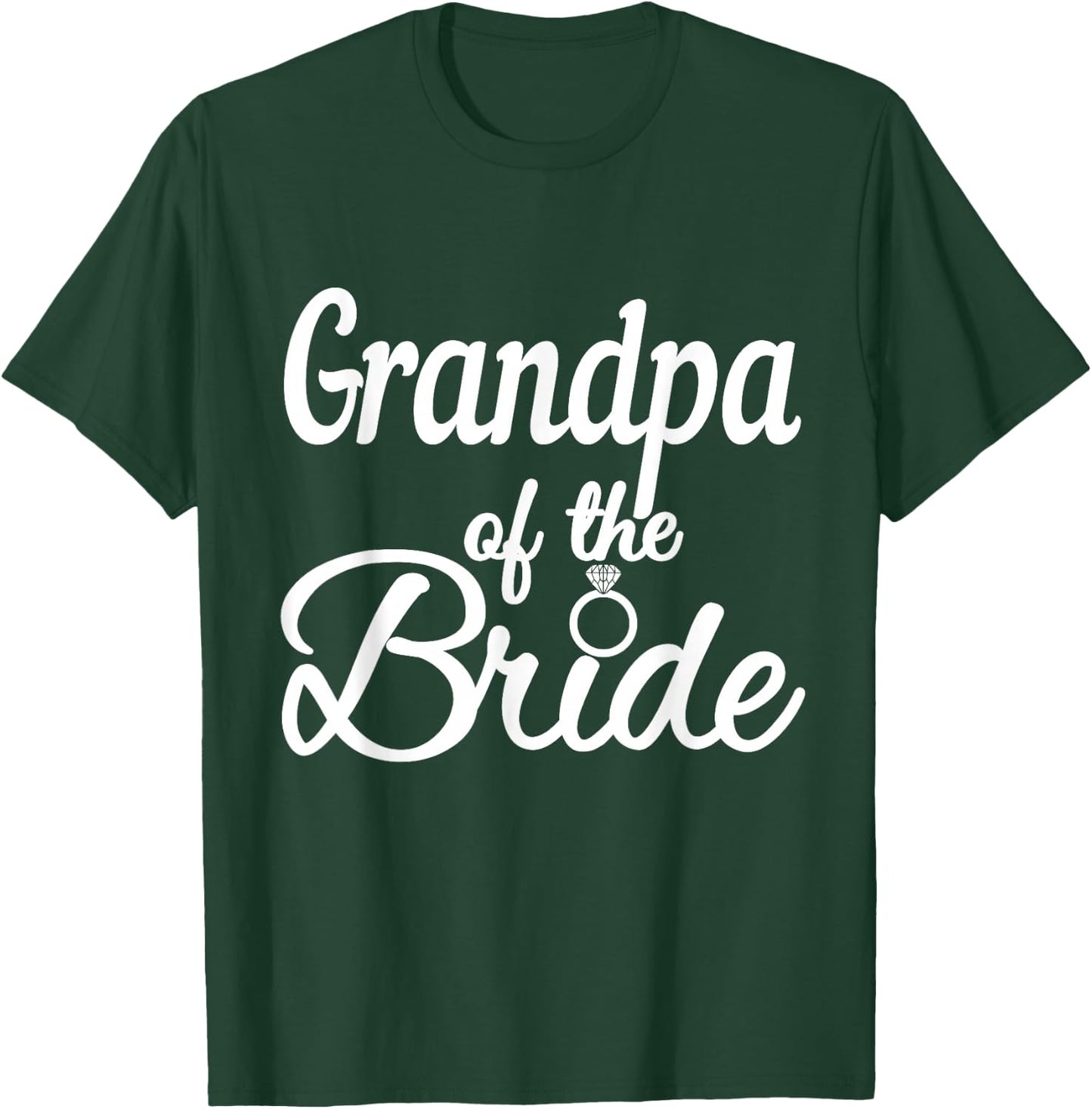 Grandpa Of The Bride, Wedding Bridal Party, Grandfather T-Shirt - T-Shirt | Forest
