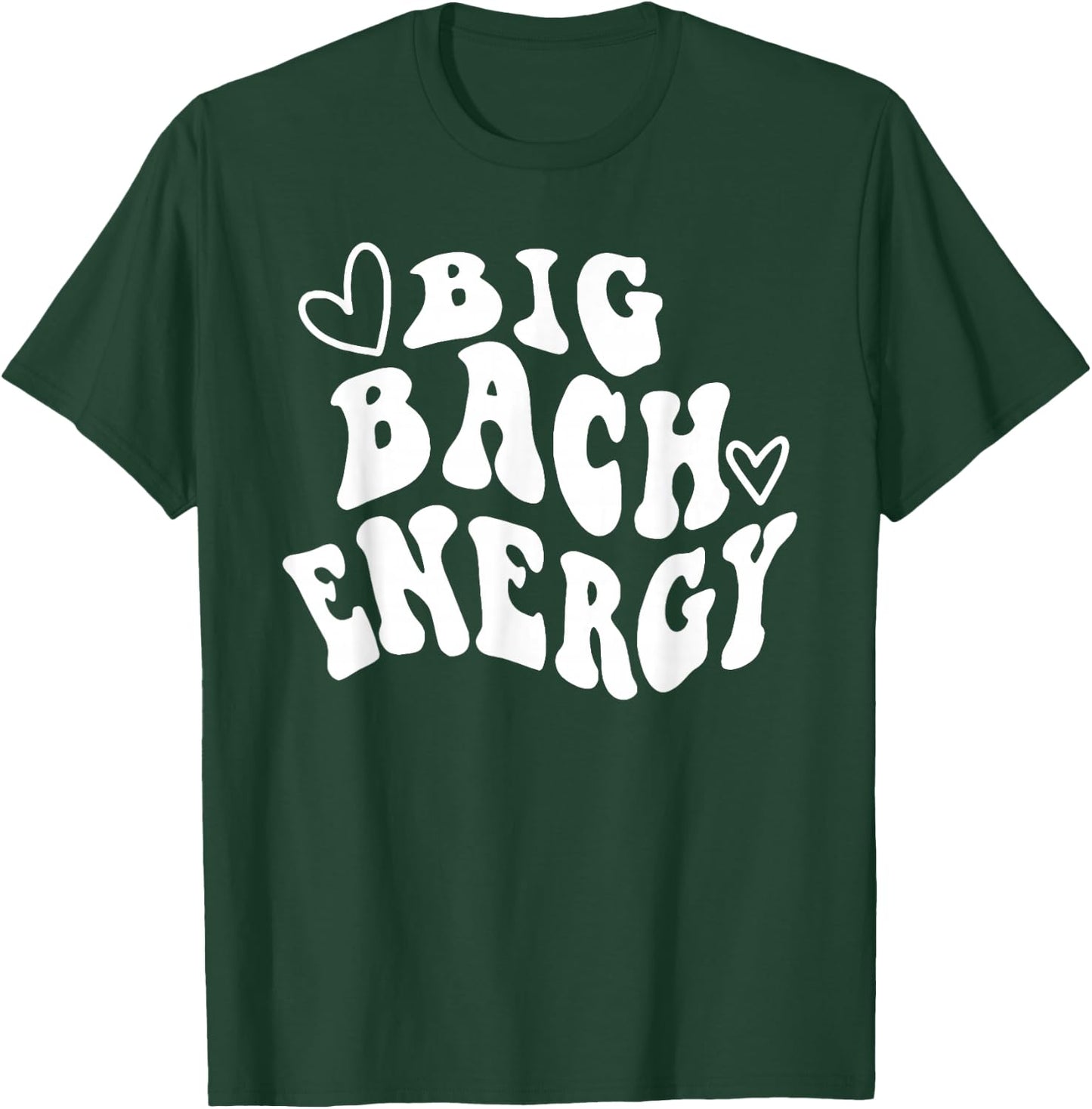 Big Bach Energy, It's About Damn Time, Bachelorette Party T-Shirt - T-Shirt | Forest