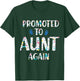 Funny Surprise Pregnancy Promoted to Auntie Again T-Shirt - T-Shirt | Forest
