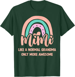 Mimi Like A Normal Grandma Only More Awesome First Time Mimi T-Shirt - T-Shirt | Forest