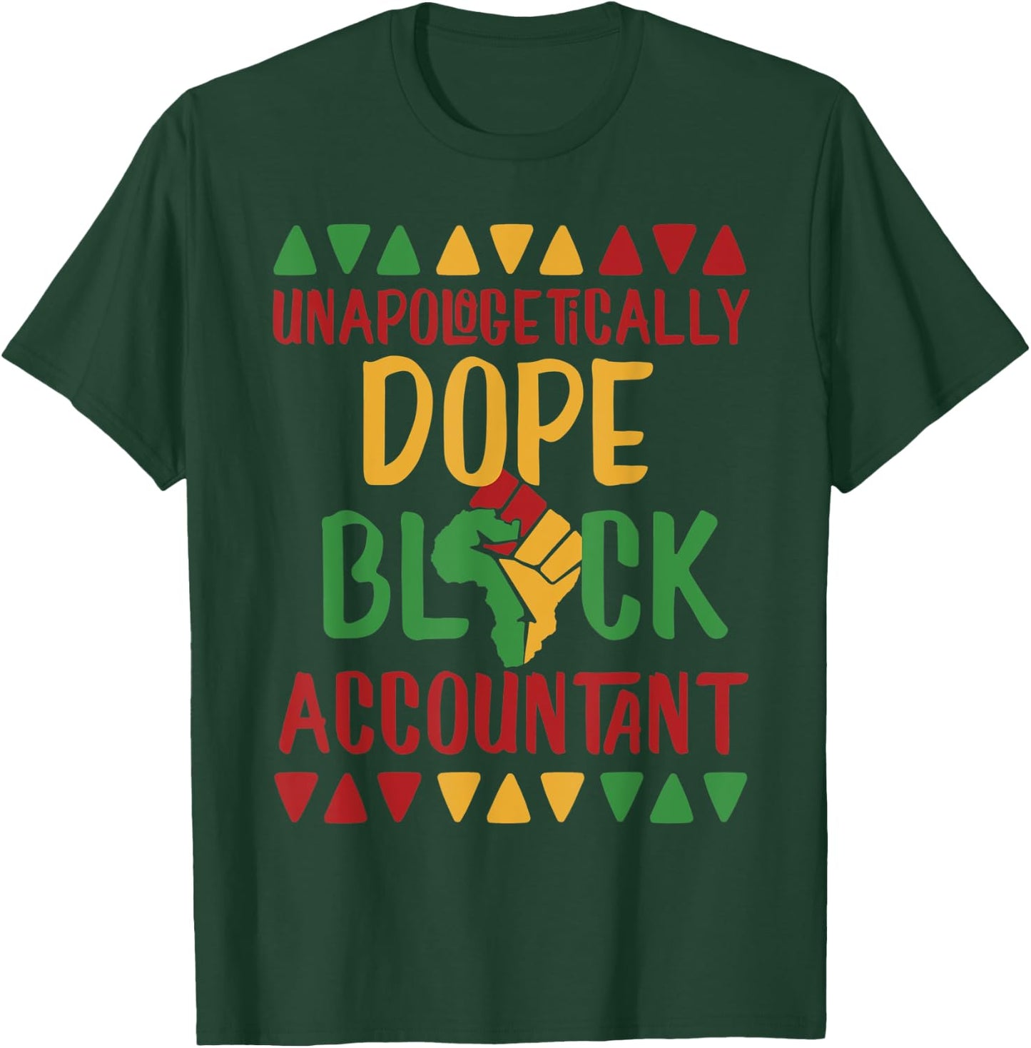 Unapologetically Dope Black Accountant T-Shirt - T-Shirt | Forest