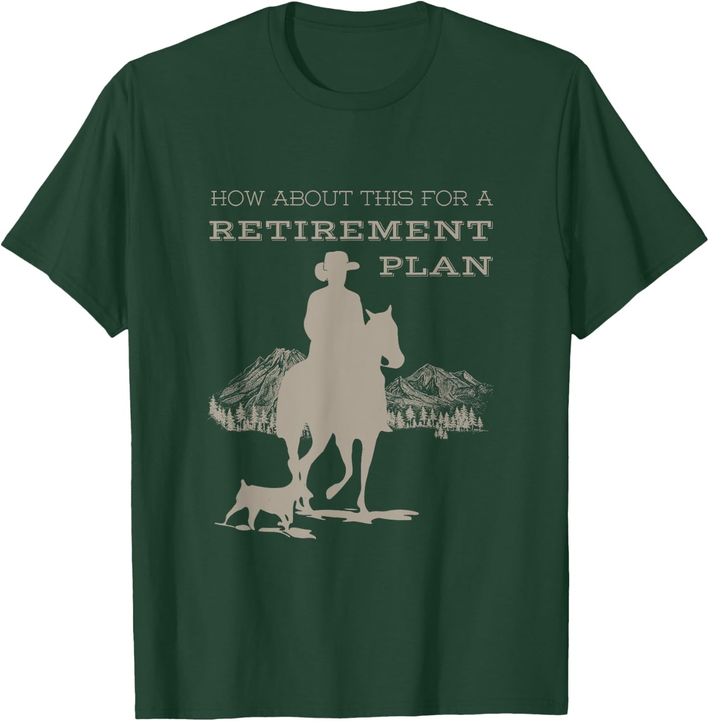 Funny Cowboy's Retirement Plan Horseback Riding T-Shirt - T-Shirt | Forest