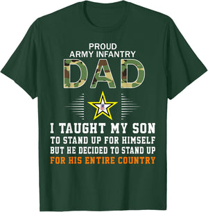 I Taught My Son How to Stand Up-Proud Army Infantry Dad Army T-Shirt - T-Shirt | Forest