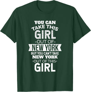 NY You Can Take This girl Out Of New York Souvenir Farewell T-Shirt - T-Shirt | Forest