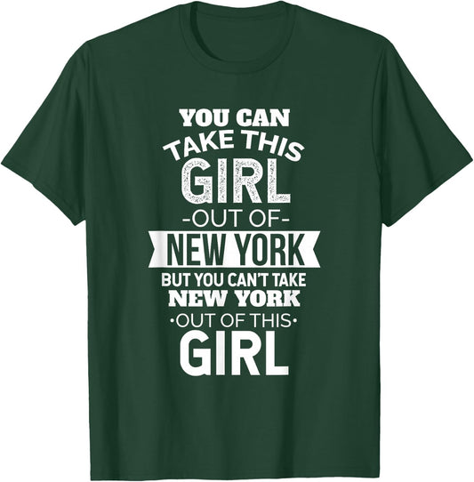 NY You Can Take This girl Out Of New York Souvenir Farewell T-Shirt - T-Shirt | Forest