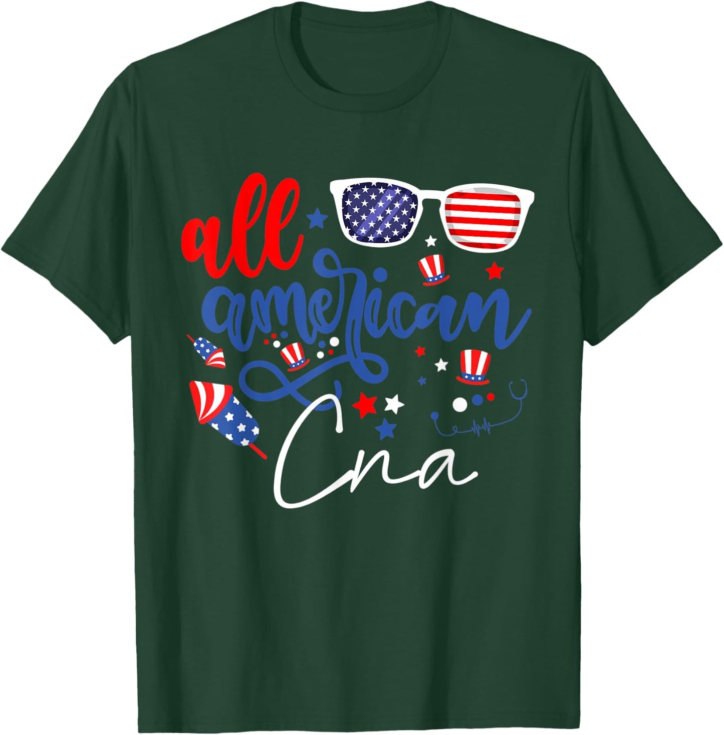 All American CNA 4th of July Certified Nursing Assistants T-Shirt - T-Shirt | Forest