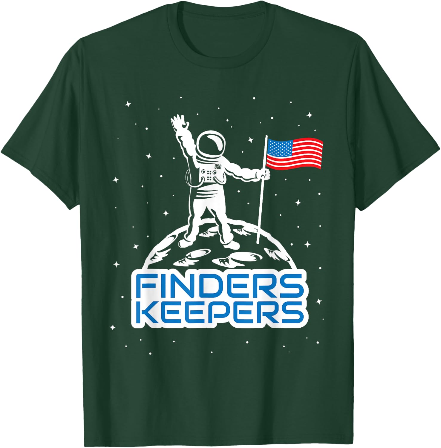 Finders Keepers Moon USA T Shirt Space Landing Funny T-Shirt - T-Shirt | Forest
