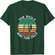Cell Tower Climber Our Balls Make Your Calls Climbing T-Shirt - T-Shirt | Forest