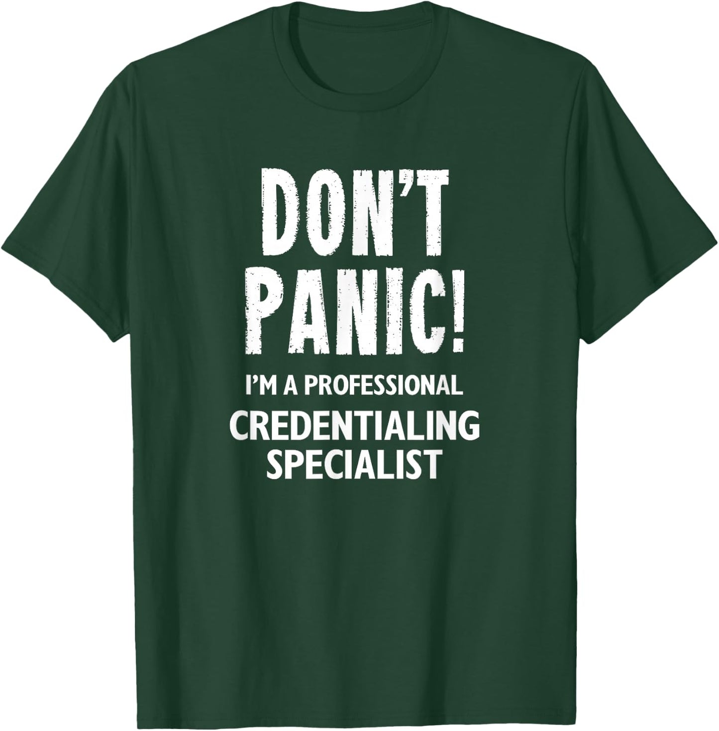 Credentialing Specialist T-Shirt - T-Shirt | Forest